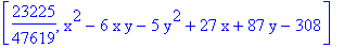 [23225/47619, x^2-6*x*y-5*y^2+27*x+87*y-308]